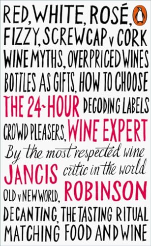 The 24-Hour Wine Expert: Jancis Robinson von Penguin